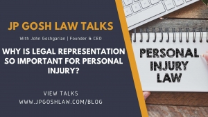 JP Gosh Law Talks for Country Club, FL - Why Is Legal Representation so Important For Personal Injury?